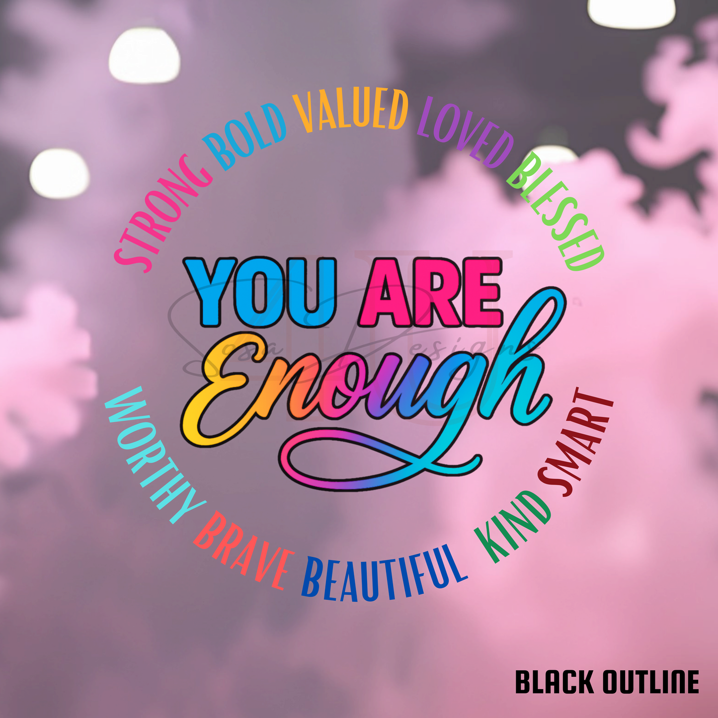 You Are Enough - Digital File-2 Files