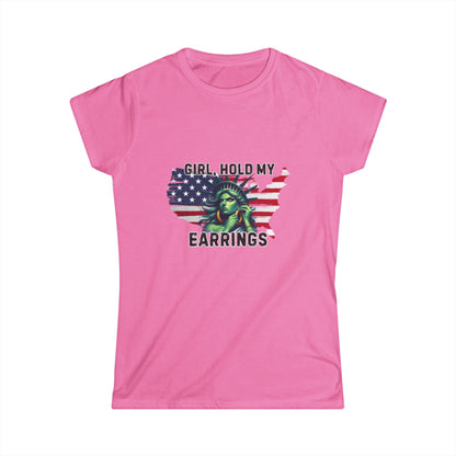 Statue of Liberty Confident Women's Hold my Earrings