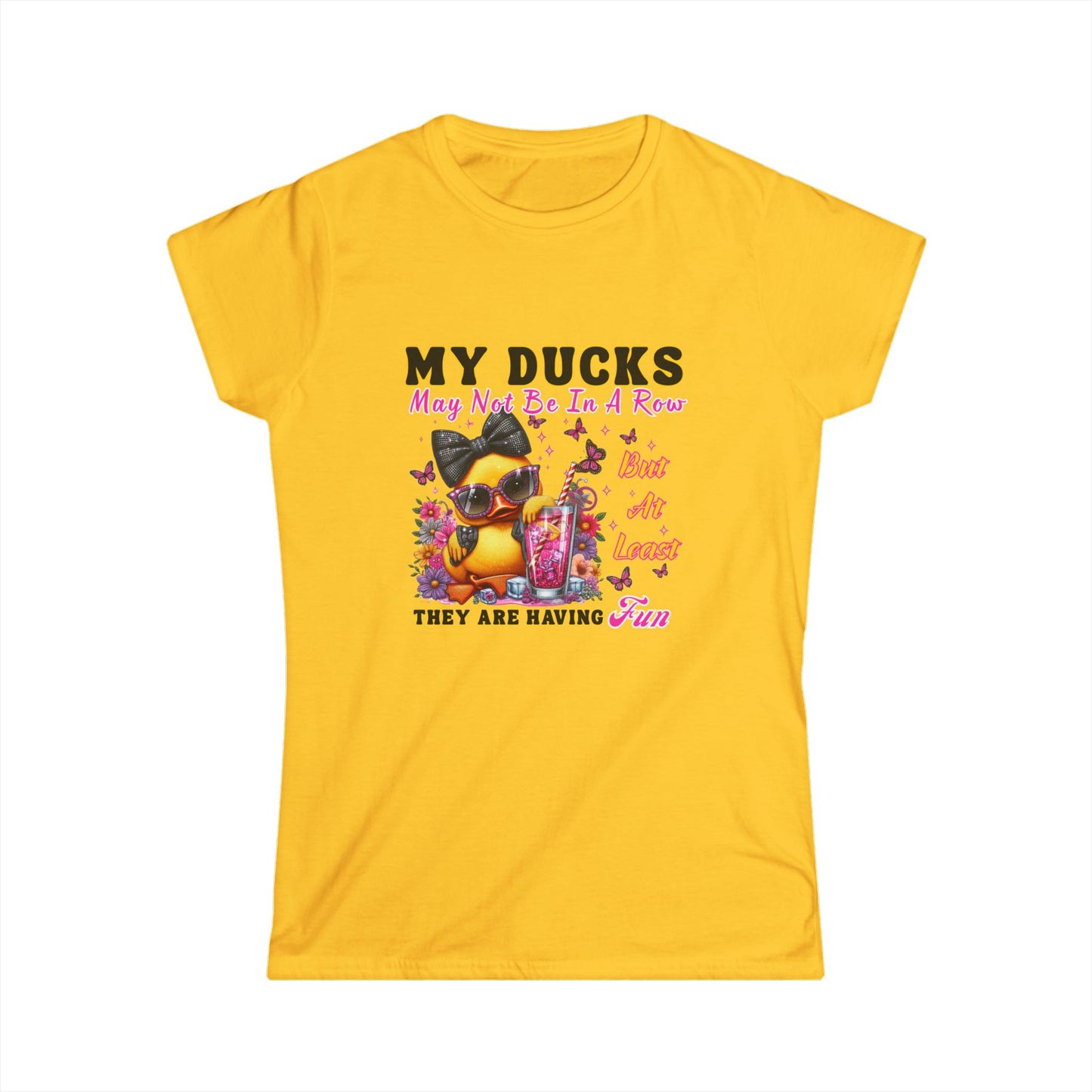 Women's Tee - Cute Duck Have My Ducks in a Row Statement T-Shirt