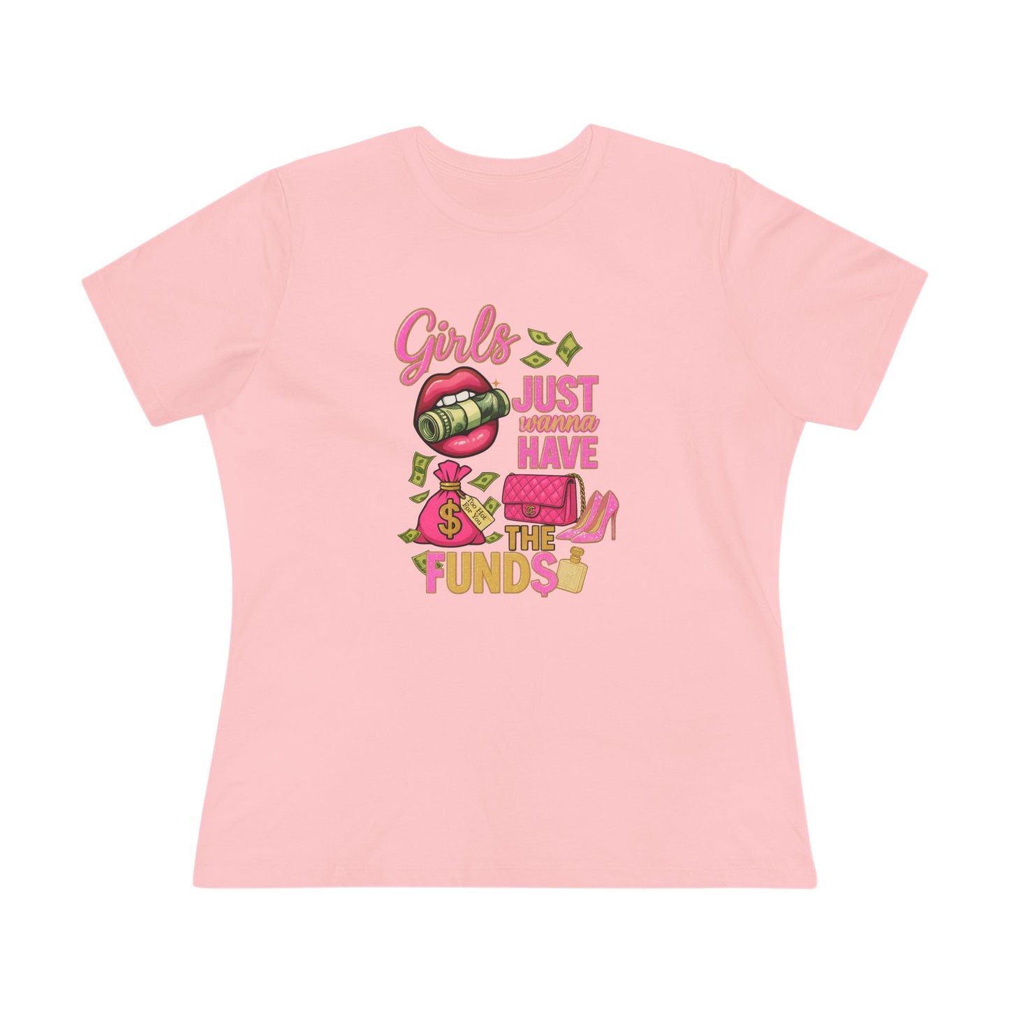 Girls Just Wanna Have the Funds Tee