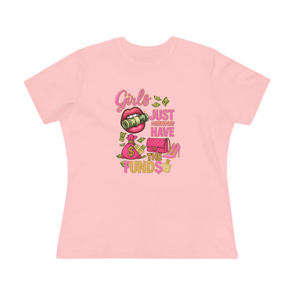 Girls Just Wanna Have the Funds Tee