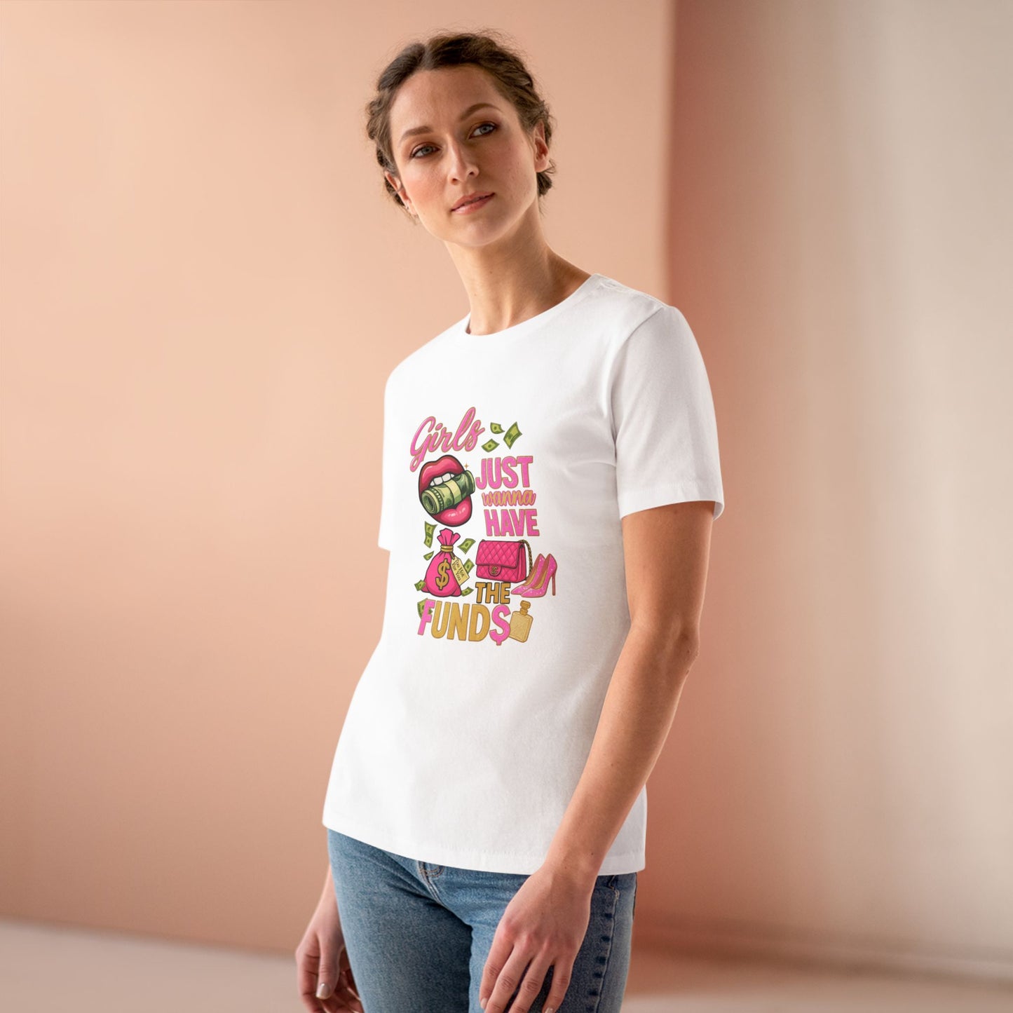 Girls Just Wanna Have the Funds Tee