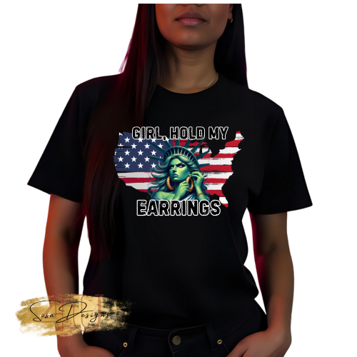 Statue of Liberty Confident Women's Hold my Earrings