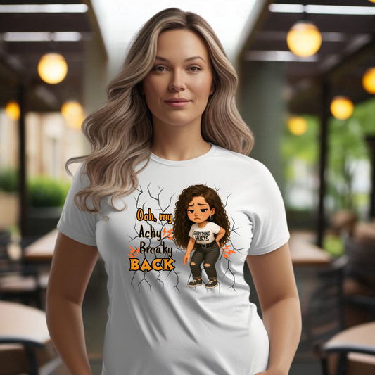 Funny Unisex T-Shirt: 'Achy Breaky Back' Shirt - Woman Version
