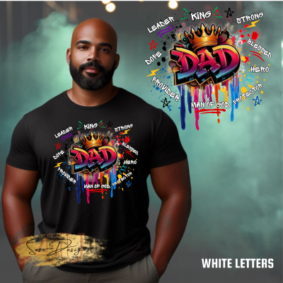 King Dad Inspirational T-shirt -White Letters - Digital File